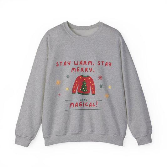 Stay Warm, Stay Merry, Stay Magical – Dein Weihnachts-Sweatshirt für Wohlfühlmomente