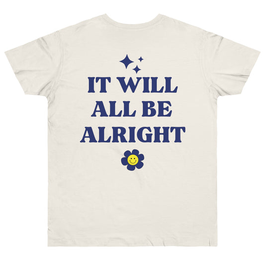 IT WILL ALL BE ALRIGHT - T-Shirt für Motivation und Positivität