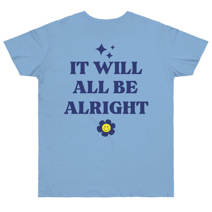 IT WILL ALL BE ALRIGHT - T-Shirt für Motivation und Positivität